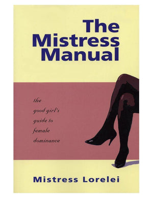 Mistress Manual (Mistress Lorelei)-The Stockroom