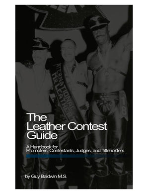 Leather Contest Guide (Guy Baldwin)-The Stockroom