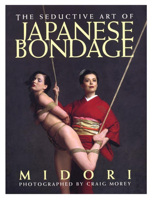 The Seductive Art of Japanese Bondage (Midori)-The Stockroom