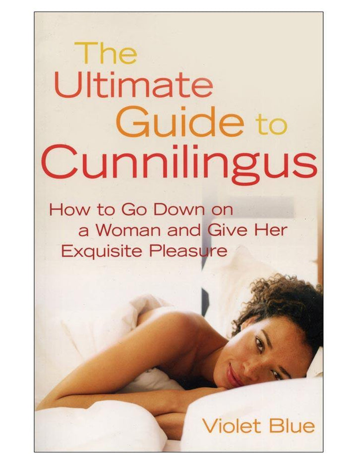 The Ultimate Guide to Cunnilingus, by Violet Blue-The Stockroom