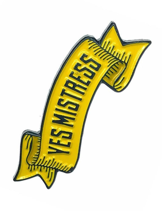 Yes Mistress Enamel Pin-The Stockroom
